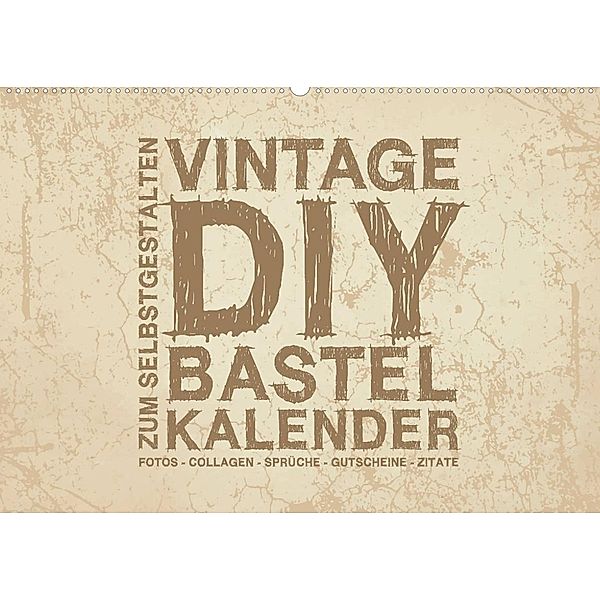 Vintage DIY Bastel-Kalender - Zum Selbstgestalten (Wandkalender 2023 DIN A2 quer), Michael Speer