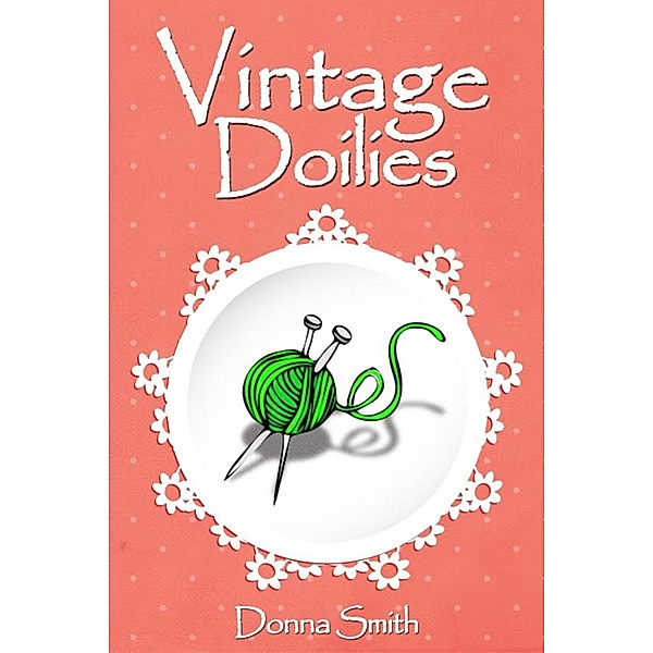 Vintage Doilies, Donna Smith