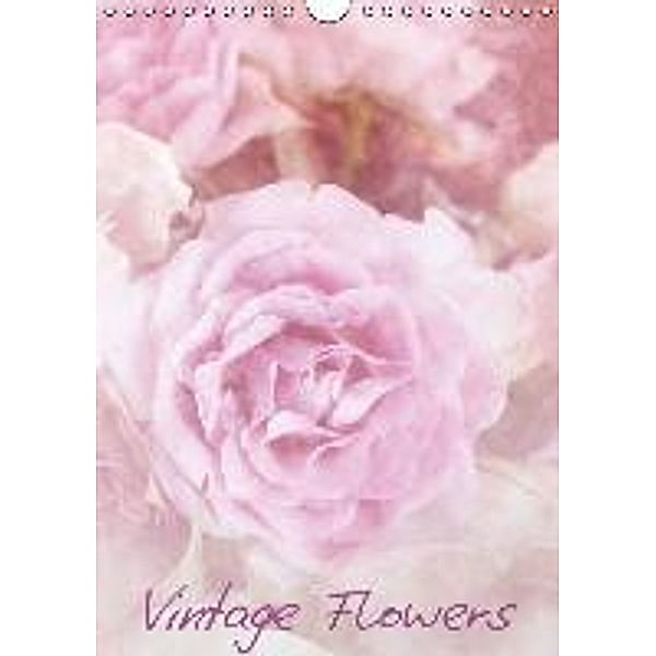 Vintage Flowers (AT-Version) (Wandkalender 2015 DIN A4 hoch), Anja Otto