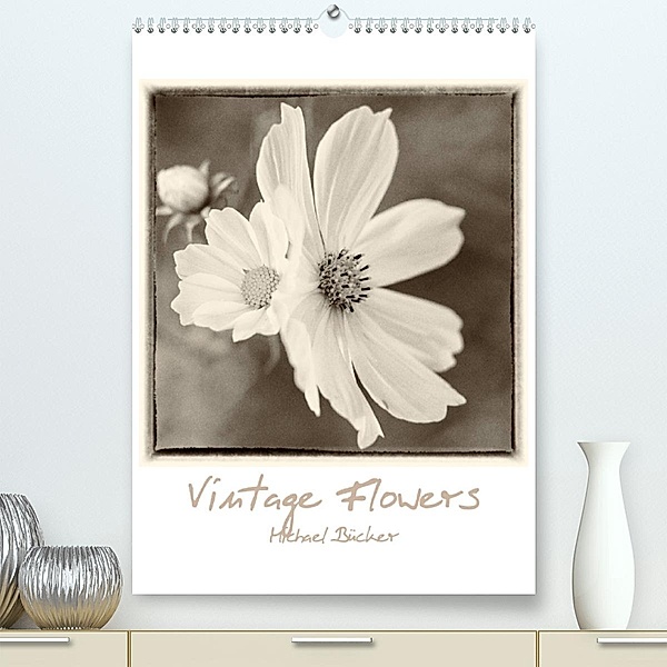 Vintage-Flowers (Premium, hochwertiger DIN A2 Wandkalender 2023, Kunstdruck in Hochglanz), Michael Bücker