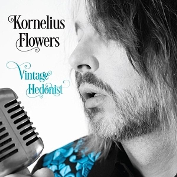 Vintage Hedonist (Vinyl), Kornelius Flowers