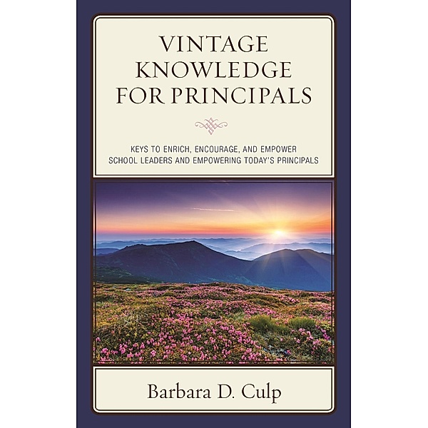 Vintage Knowledge for Principals / Words of Wisdom, Barbara D. Culp