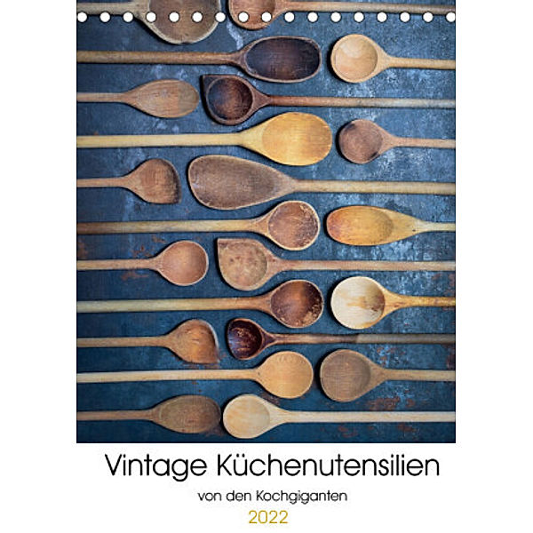 Vintage Küchenutensilien (Tischkalender 2022 DIN A5 hoch), Kochgiganten