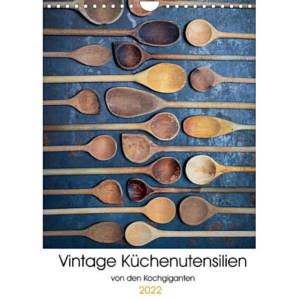 Vintage Küchenutensilien (Wandkalender 2022 DIN A4 hoch), Kochgiganten