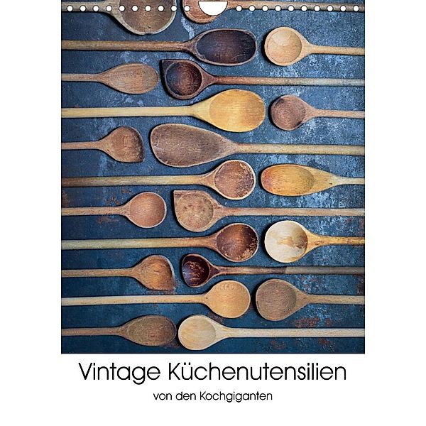 Vintage Küchenutensilien (Wandkalender 2023 DIN A4 hoch), Kochgiganten