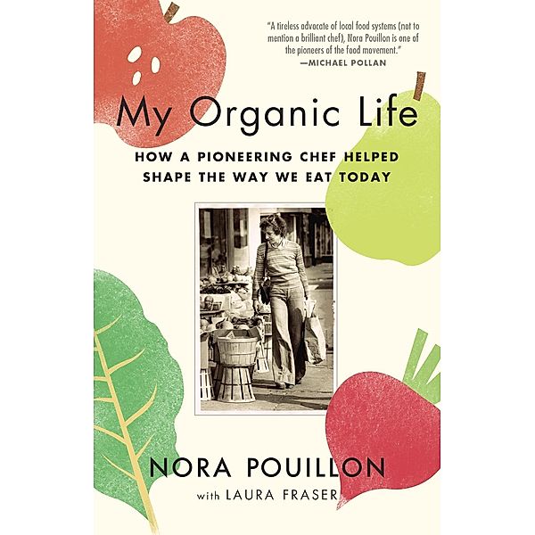 Vintage: My Organic Life, Nora Pouillon, Laura Fraser