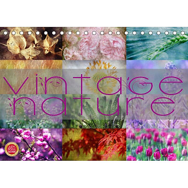 Vintage Nature - Romantische Naturaufnahmen (Tischkalender 2022 DIN A5 quer), Martina Cross