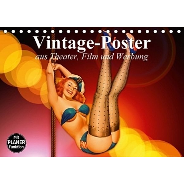 Vintage-Poster aus Theater, Film und Werbung (Tischkalender 2017 DIN A5 quer), Elisabeth Stanzer