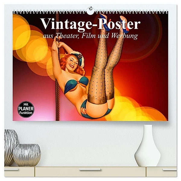 Vintage-Poster aus Theater, Film und Werbung (hochwertiger Premium Wandkalender 2024 DIN A2 quer), Kunstdruck in Hochglanz, Elisabeth Stanzer