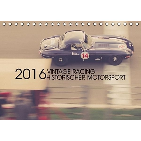 Vintage Racing, historischer Motorsport (Tischkalender 2016 DIN A5 quer), Karsten Arndt