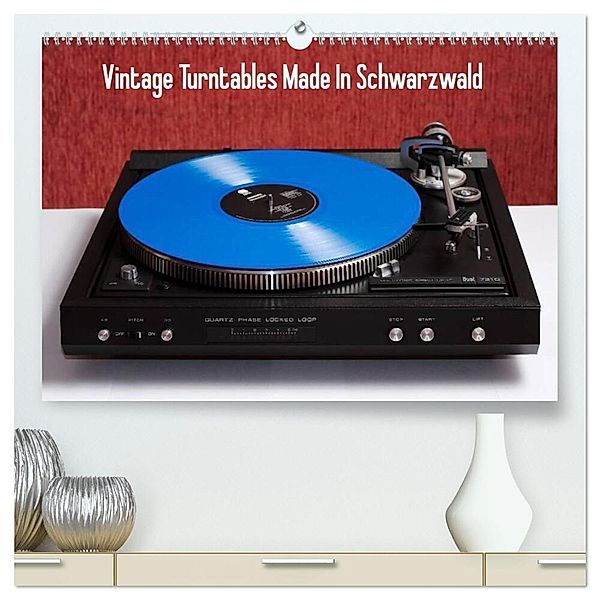 Vintage Turntables Made In Schwarzwald (hochwertiger Premium Wandkalender 2024 DIN A2 quer), Kunstdruck in Hochglanz, Gerhard Müller