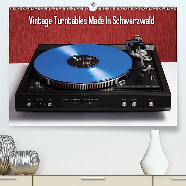 Vintage Turntables Made In Schwarzwald (Premium-Kalender 2020 DIN A2 quer), Gerhard Müller