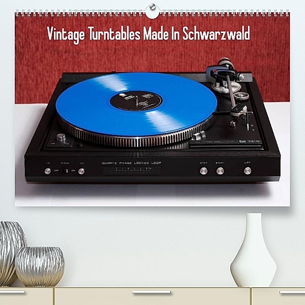 Vintage Turntables Made In Schwarzwald (Premium, hochwertiger DIN A2 Wandkalender 2023, Kunstdruck in Hochglanz), Gerhard Müller