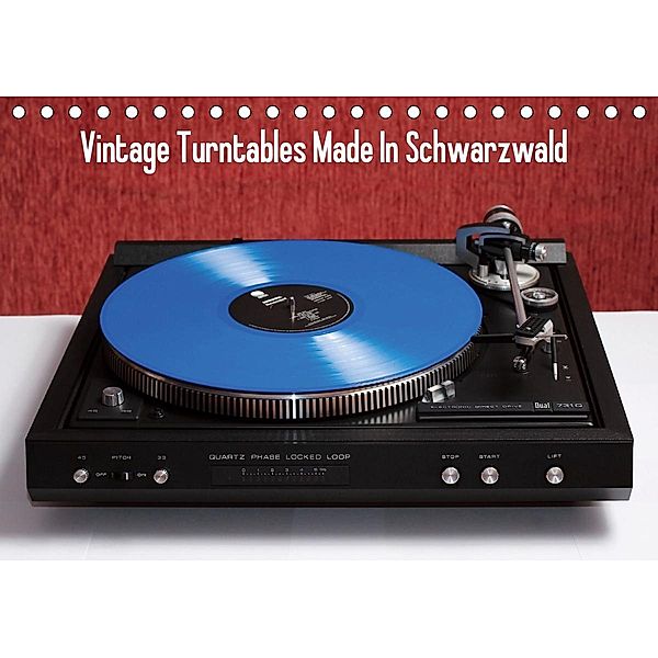 Vintage Turntables Made In Schwarzwald (Tischkalender 2020 DIN A5 quer), Gerhard Müller