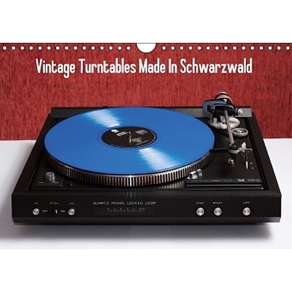 Vintage Turntables Made In Schwarzwald (Wandkalender 2015 DIN A4 quer), Gerhard Müller