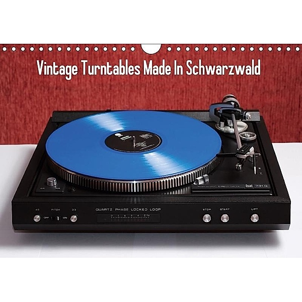 Vintage Turntables Made In Schwarzwald (Wandkalender 2017 DIN A4 quer), Gerhard Müller