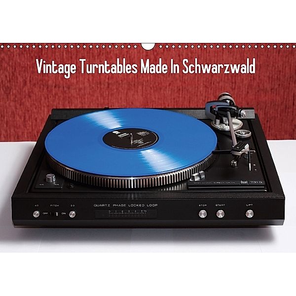 Vintage Turntables Made In Schwarzwald (Wandkalender 2018 DIN A3 quer), Gerhard Müller