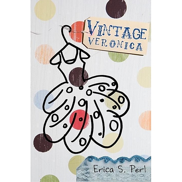 Vintage Veronica, Erica S. Perl