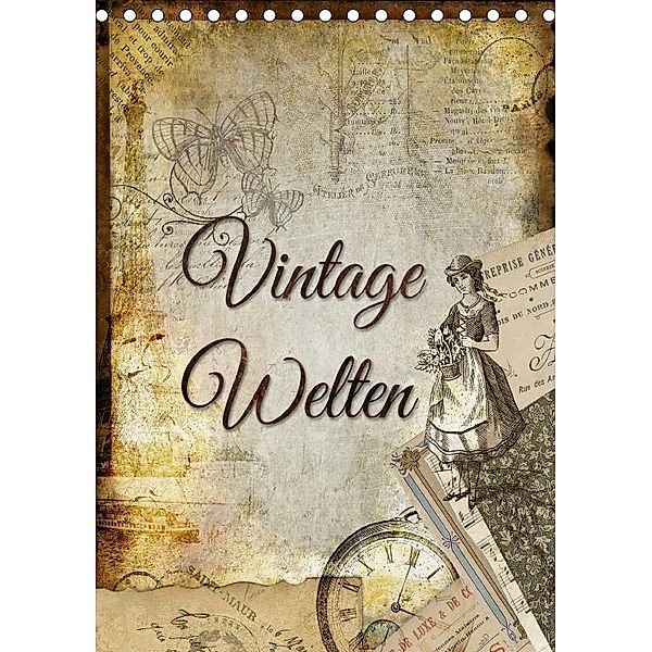 Vintage Welten (Tischkalender 2017 DIN A5 hoch), Kathleen Bergmann