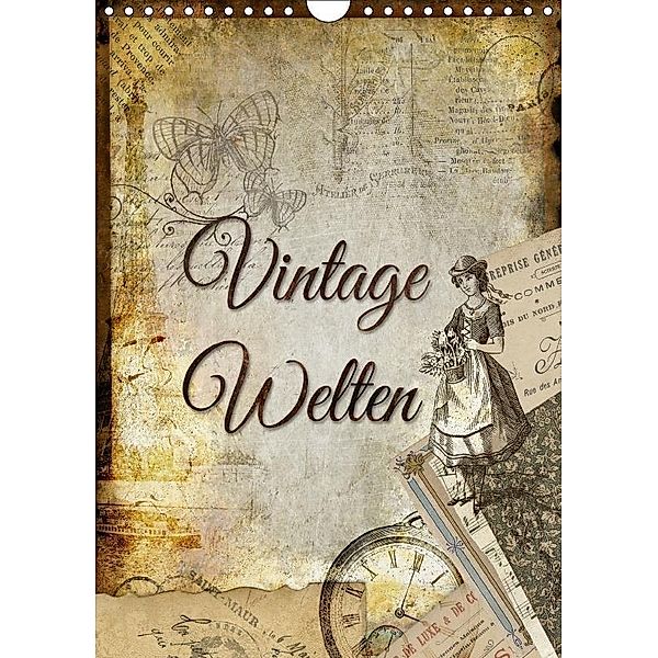 Vintage Welten (Wandkalender 2017 DIN A4 hoch), Kathleen Bergmann