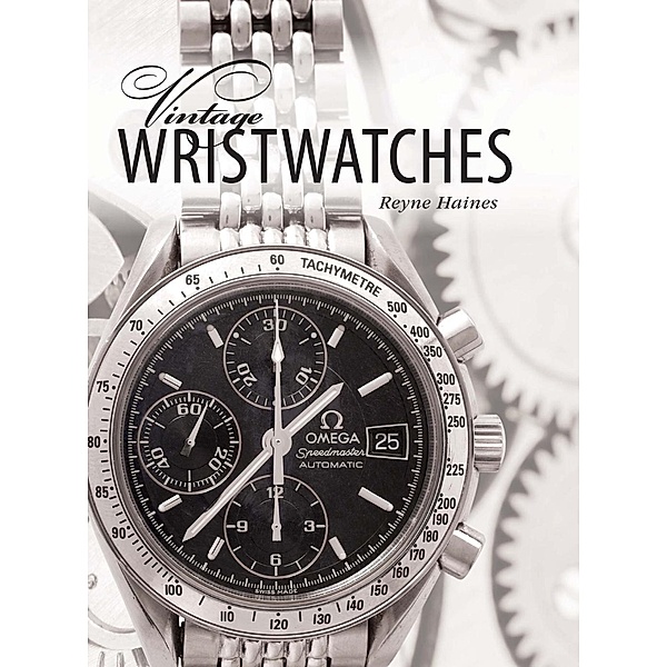 Vintage Wristwatches / Krause Publications, Reyne Haines