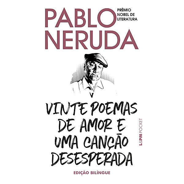 Vinte poemas de amor e uma canção desesperada, Pablo Neruda