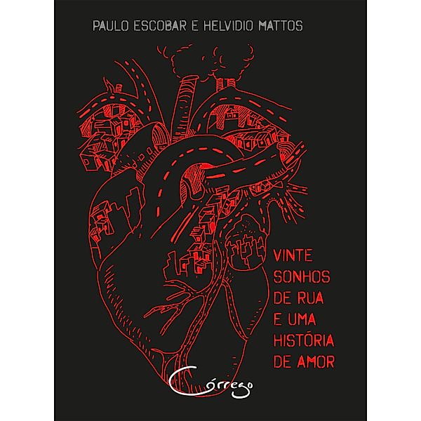 Vinte sonhos de rua e uma história de amor, Paulo Escobar, Helvidio Mattos