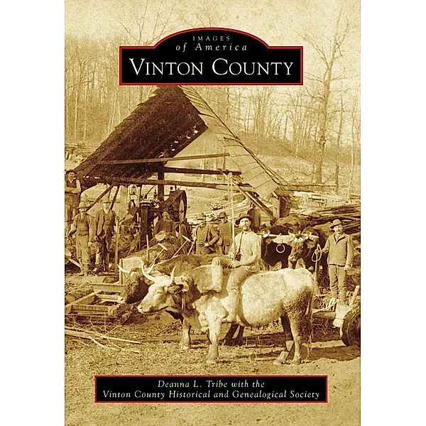 Vinton County / Arcadia Publishing, Deanna L. Tribe