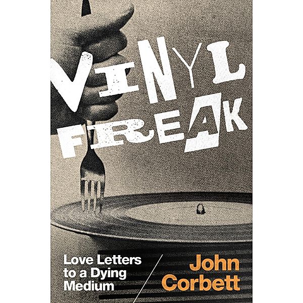 Vinyl Freak, Corbett John Corbett