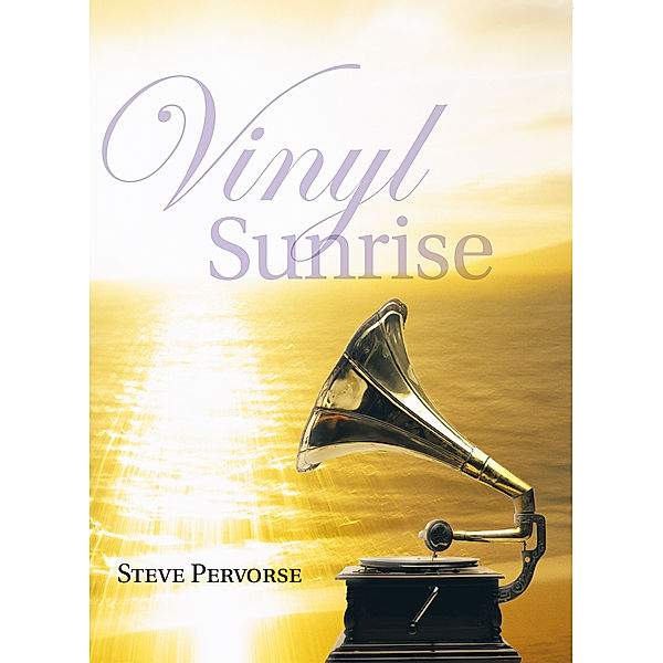 Vinyl Sunrise, Steve Pervorse