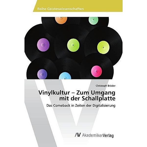 Vinylkultur - Zum Umgang mit der Schallplatte, Christoph Bröder