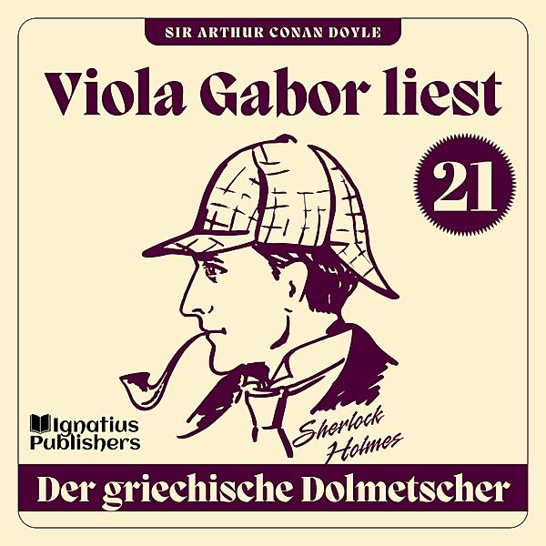 Viola Gabor liest Sherlock Holmes - 21 - Der griechische Dolmetscher, Sir Arthur Conan Doyle