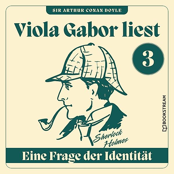 Viola Gabor liest Sherlock Holmes - 3 - Eine Frage der Identität, Sir Arthur Conan Doyle