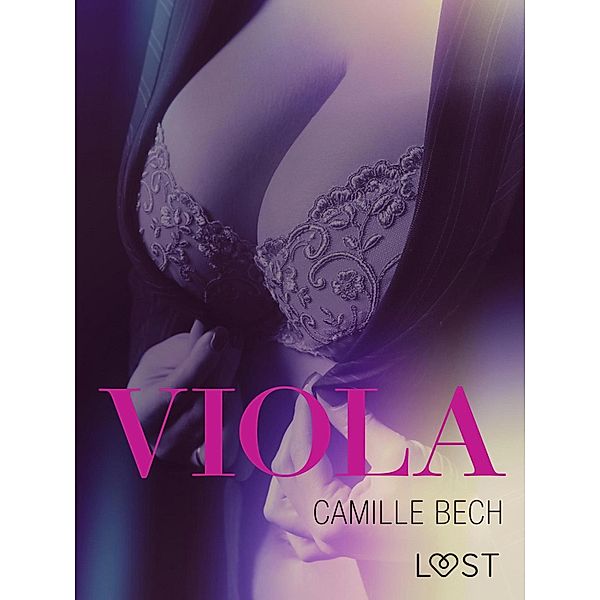 Viola - opowiadanie erotyczne / LUST, Camille Bech