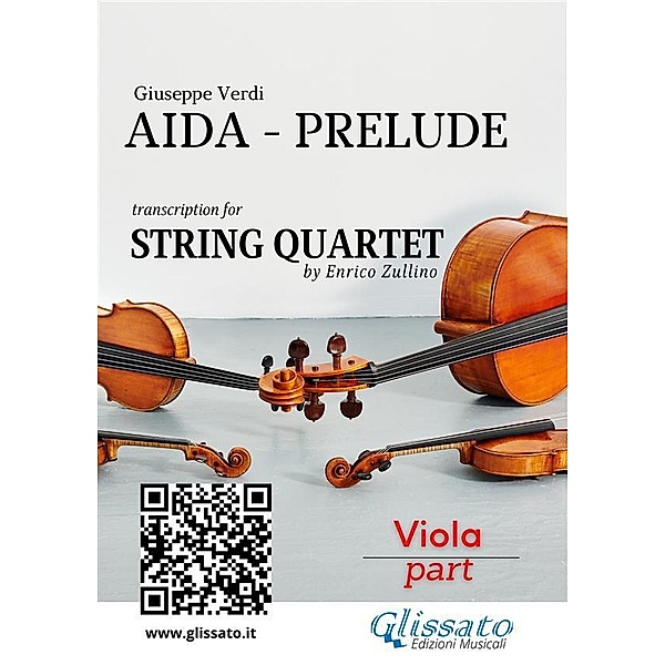 Viola part : Aida prelude for String Quartet / Aida Prelude for String Quartet Bd.4, Giuseppe Verdi, A Cura Di Enrico Zullino