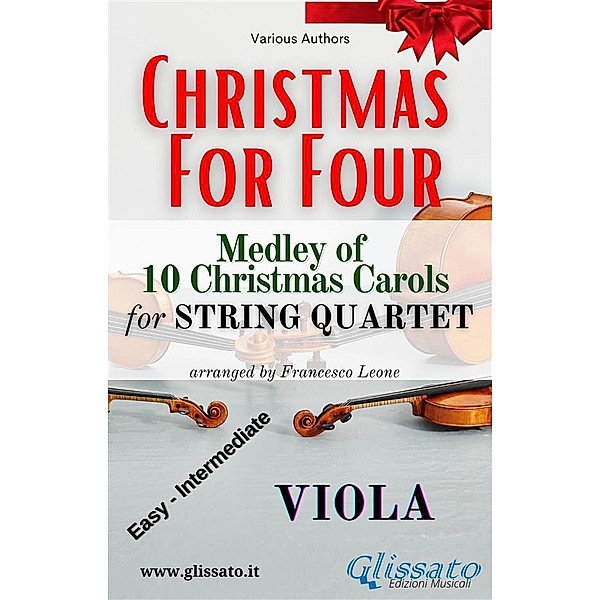 Viola part - String Quartet Medley Christmas for four / Christmas for Four - String Quartet Bd.3, Various Authors, a cura di Francesco Leone