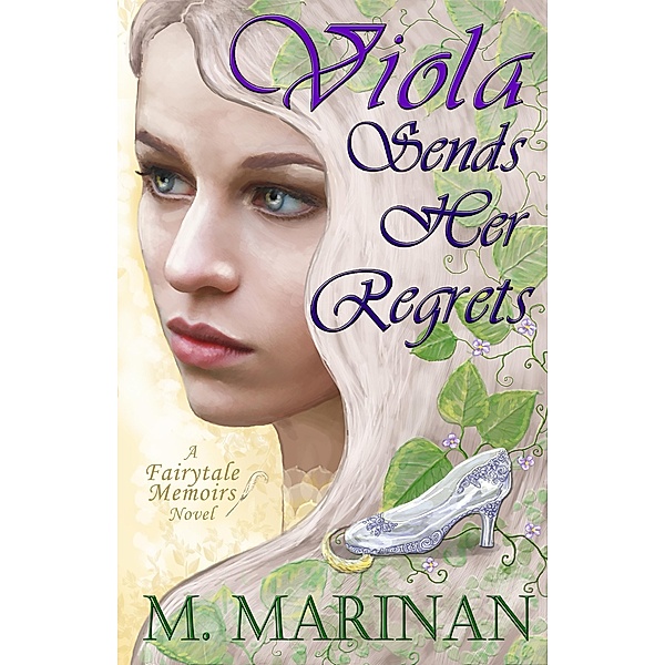 Viola Sends Her Regrets (Fairytale Memoirs, #2) / Fairytale Memoirs, M. Marinan
