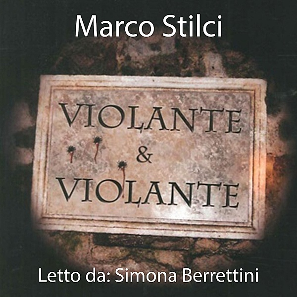 Violante e Violante, Marco Stilci