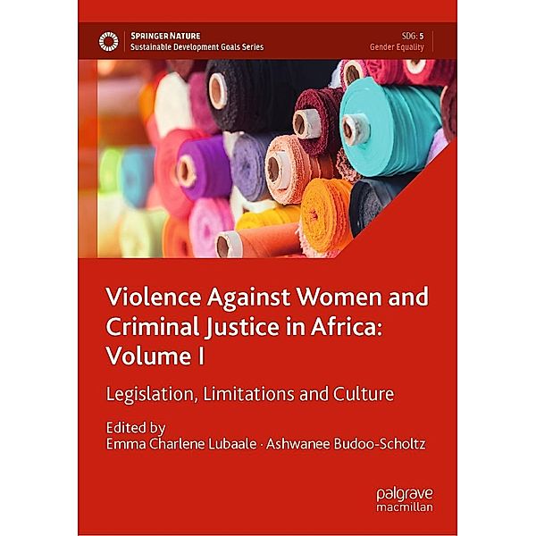 Violence Against Women and Criminal Justice in Africa: Volume I / Sustainable Development Goals Series