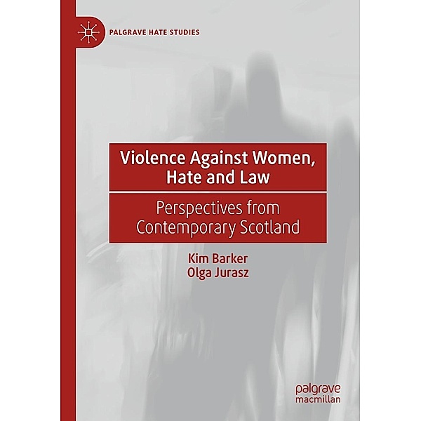Violence Against Women, Hate and Law / Palgrave Hate Studies, Kim Barker, Olga Jurasz