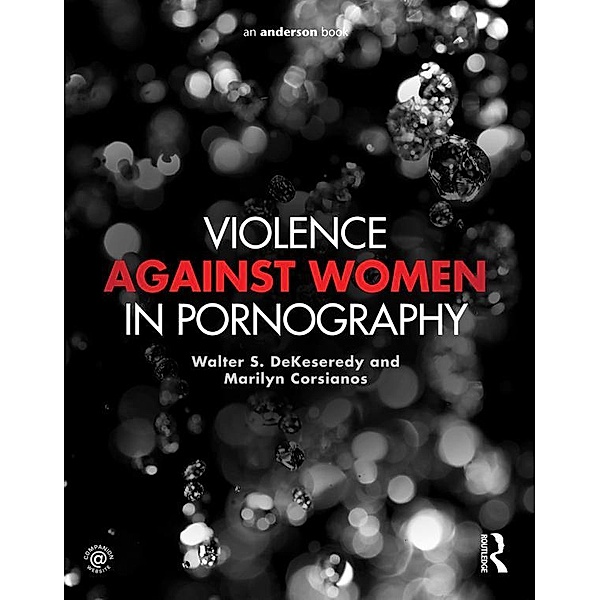Violence against Women in Pornography, Walter DeKeseredy, Marilyn Corsianos