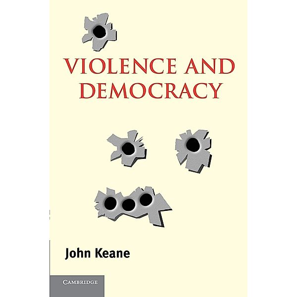 Violence and Democracy, John Keane