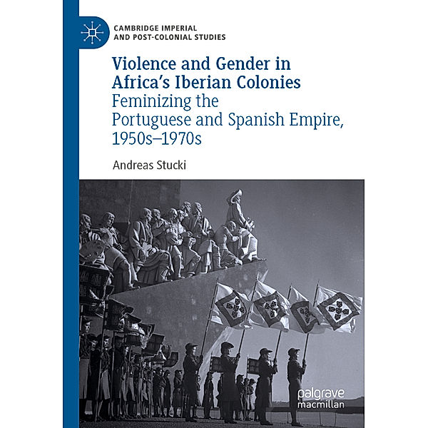 Violence and Gender in Africa's Iberian Colonies, Andreas Stucki