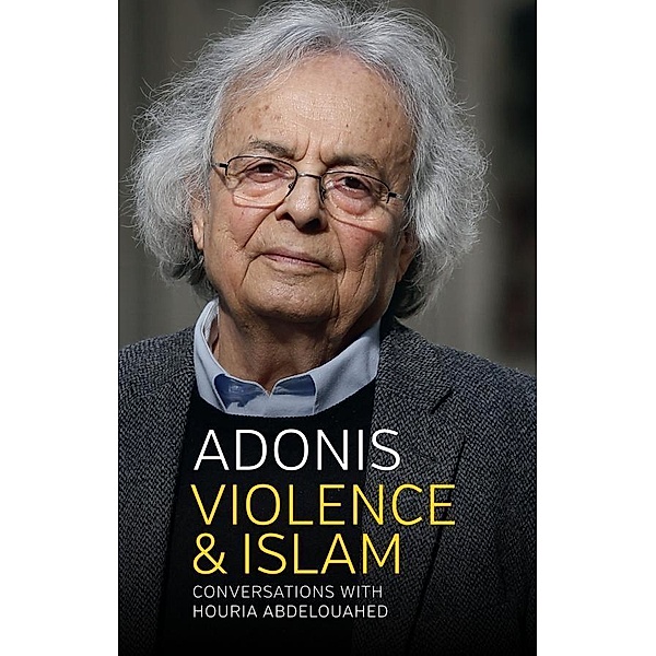 Violence and Islam, Adonis