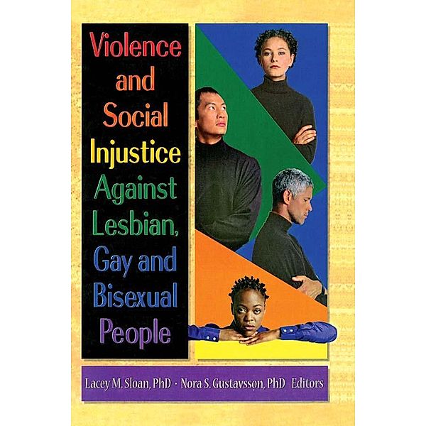 Violence and Social Injustice Against Lesbian, Gay, and Bisexual People, Lacey Sloan, Nora Gustavsson