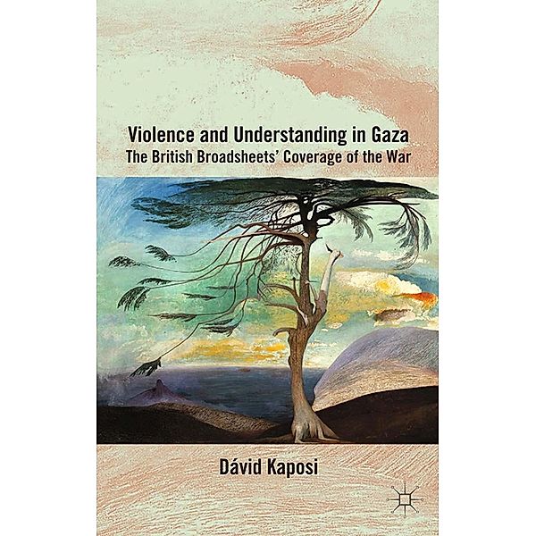 Violence and Understanding in Gaza, D. Kaposi