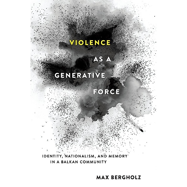 Violence as a Generative Force, Max Bergholz