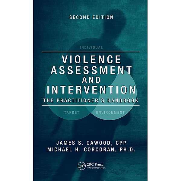Violence Assessment and Intervention, Florian, James S. Cawood, Michael H. Corcoran Ph. D.