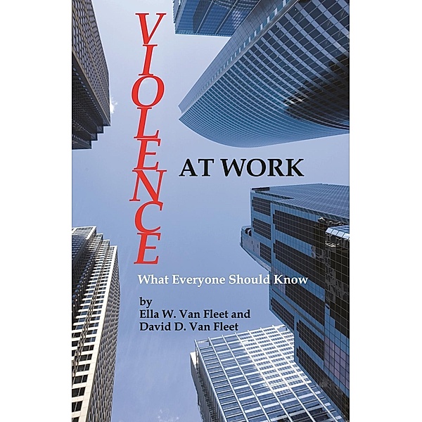 Violence At Work, Ella W. van Fleet, David D. Van Fleet