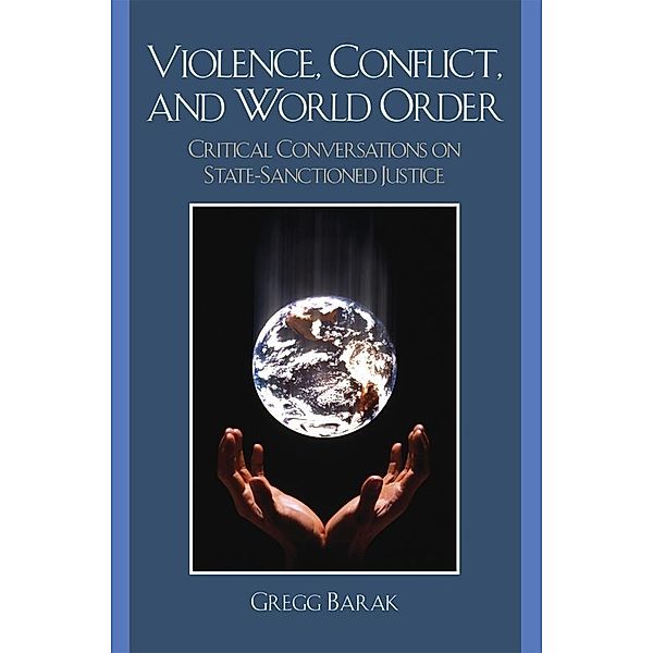 Violence, Conflict, and World Order, Gregg Barak